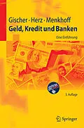E-Book (pdf) Geld, Kredit und Banken von Horst Gischer, Bernhard Herz, Lukas Menkhoff