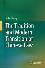 Livre Relié The Tradition and Modern Transition of Chinese Law de Jinfan Zhang