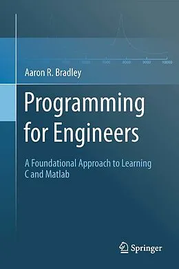 E-Book (pdf) Programming for Engineers von Aaron R. Bradley