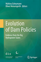 E-Book (pdf) Evolution of Dam Policies von Waltina Scheumann, Oliver Hensengerth