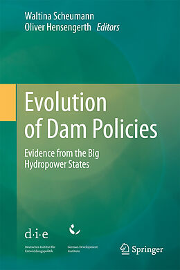 eBook (pdf) Evolution of Dam Policies de Waltina Scheumann, Oliver Hensengerth