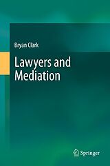 E-Book (pdf) Lawyers and Mediation von Bryan Clark