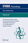 E-Book (pdf) 5th European Conference of the International Federation for Medical and Biological Engineering 14 - 18 September 2011, Budapest, Hungary von Ákos Jobbágy