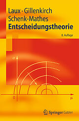 E-Book (pdf) Entscheidungstheorie von Helmut Laux, Robert M. Gillenkirch, Heike Y. Schenk-Mathes