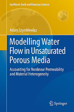 Livre Relié Modelling Water Flow in Unsaturated Porous Media de Adam Szymkiewicz