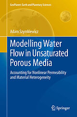 eBook (pdf) Modelling Water Flow in Unsaturated Porous Media de Adam Szymkiewicz