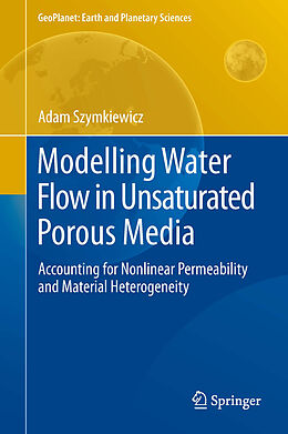 eBook (pdf) Modelling Water Flow in Unsaturated Porous Media de Adam Szymkiewicz