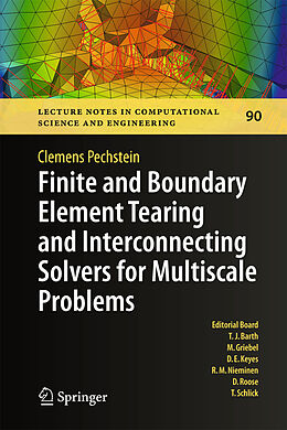 Fester Einband Finite and Boundary Element Tearing and Interconnecting Solvers for Multiscale Problems von Clemens Pechstein