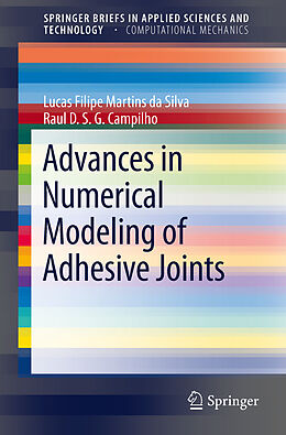 Kartonierter Einband Advances in Numerical Modeling of Adhesive Joints von Raul D. S. G. Campilho, Lucas Filipe Martins Da Silva