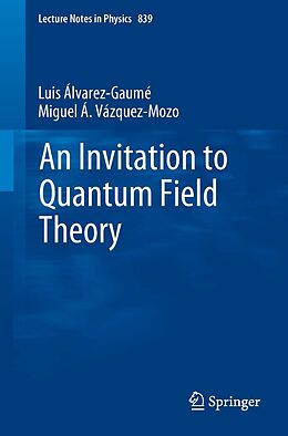 E-Book (pdf) An Invitation to Quantum Field Theory von Luis Alvarez-Gaumé, Miguel A. Vázquez-Mozo