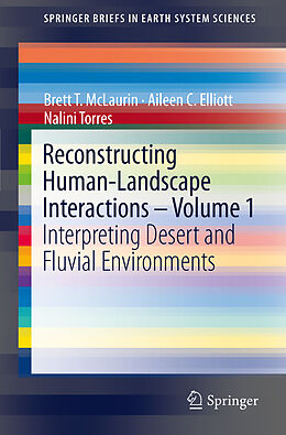 Couverture cartonnée Reconstructing Human-Landscape Interactions - Volume 1 de Brett T. McLaurin, Nalini Torres, Aileen C. Elliott