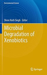 eBook (pdf) Microbial Degradation of Xenobiotics de Shree Nath Singh