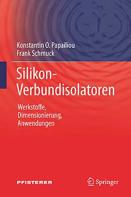 E-Book (pdf) Silikon-Verbundisolatoren von Konstantin O. Papailiou, Frank Schmuck