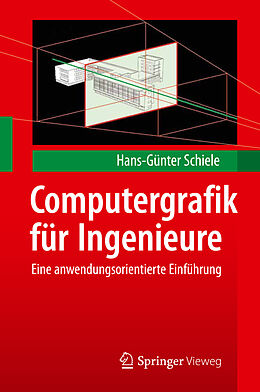 Kartonierter Einband Computergrafik für Ingenieure von Hans-Günter Schiele