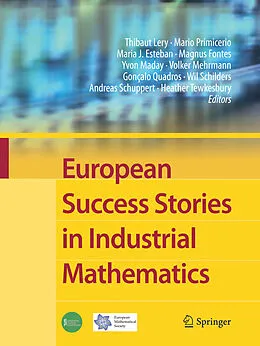 E-Book (pdf) European Success Stories in Industrial Mathematics von Thibaut Lery, Heather Tewkesbury, Mario Primicerio