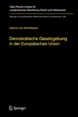 E-Book (pdf) Demokratische Gesetzgebung in der Europäischen Union von Jelena von Achenbach
