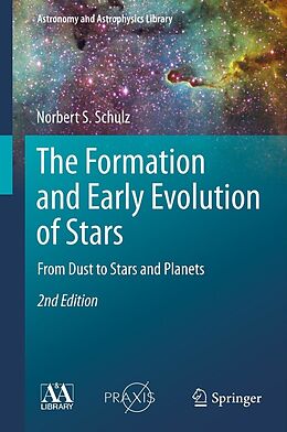 E-Book (pdf) The Formation and Early Evolution of Stars von Norbert S. Schulz