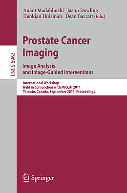 Kartonierter Einband Prostate Cancer Imaging. Image Analysis and Image-Guided Interventions von 