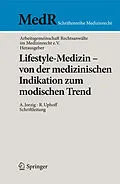 E-Book (pdf) Lifestyle-Medizin - von der medizinischen Indikation zum modischen Trend von Arbeitsgemeinschaft
