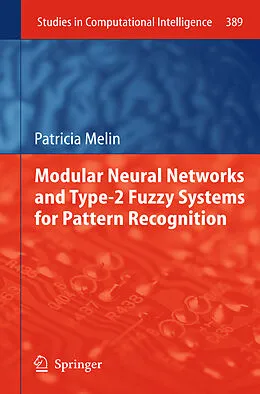 E-Book (pdf) Modular Neural Networks and Type-2 Fuzzy Systems for Pattern Recognition von Patricia Melin