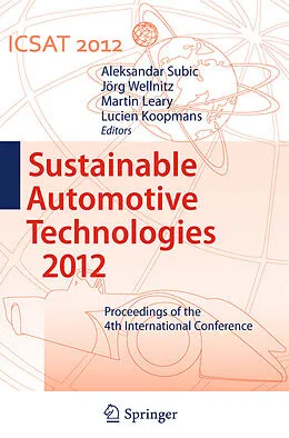 E-Book (pdf) Sustainable Automotive Technologies 2012 von Aleksandar Subic, Jörg Wellnitz, Martin Leary