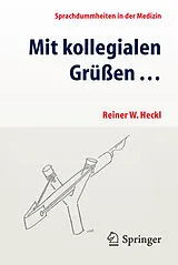 E-Book (pdf) Mit kollegialen Grüßen ... von Reiner Heckl