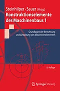 E-Book (pdf) Konstruktionselemente des Maschinenbaus 1 von Waldemar Steinhilper, Bernd Sauer, Albert Albers