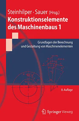 E-Book (pdf) Konstruktionselemente des Maschinenbaus 1 von Waldemar Steinhilper, Bernd Sauer, Albert Albers