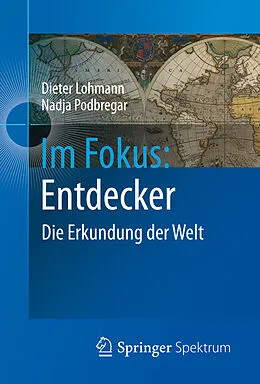 E-Book (pdf) Im Fokus: Entdecker von Dieter Lohmann, Nadja Podbregar