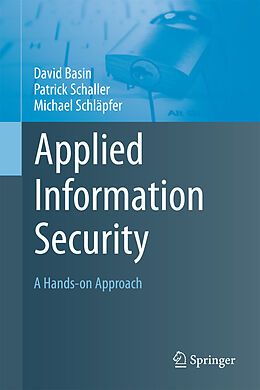 Livre Relié Applied Information Security de David Basin, Michael Schläpfer, Patrick Schaller