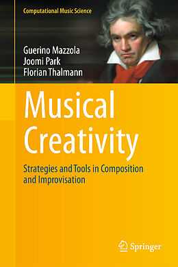 Livre Relié Musical Creativity de Guerino Mazzola, Joomi Park, Florian Thalmann