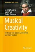 E-Book (pdf) Musical Creativity von Guerino Mazzola, Joomi Park, Florian Thalmann