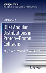 eBook (pdf) Dijet Angular Distributions in Proton-Proton Collisions de Nele Boelaert