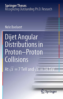 E-Book (pdf) Dijet Angular Distributions in Proton-Proton Collisions von Nele Boelaert