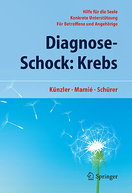 E-Book (pdf) Diagnose-Schock: Krebs von Alfred Künzler, Stefan Mamié, Carmen Schürer
