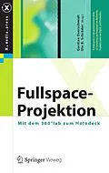 E-Book (pdf) Fullspace-Projektion von Gordian Overschmidt, Ute B. Schröder