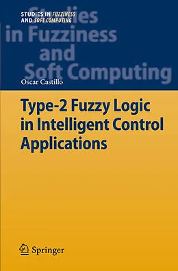 E-Book (pdf) Type-2 Fuzzy Logic in Intelligent Control Applications von Oscar Castillo