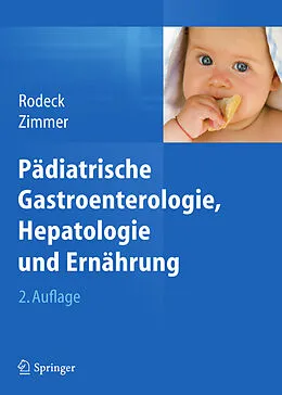 E-Book (pdf) Pädiatrische Gastroenterologie, Hepatologie und Ernährung von Burkhard Rodeck, Klaus-Peter Zimmer