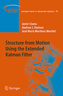 E-Book (pdf) Structure from Motion using the Extended Kalman Filter von Javier Civera, Andrew J. Davison, José María Martínez Montiel