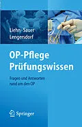 E-Book (pdf) OP-Pflege Prüfungswissen von Margret Liehn, Traute Sauer, Brigitte Lengersdorf