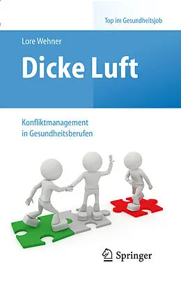 E-Book (pdf) Dicke Luft - Konfliktmanagement in Gesundheitsberufen von Lore Wehner