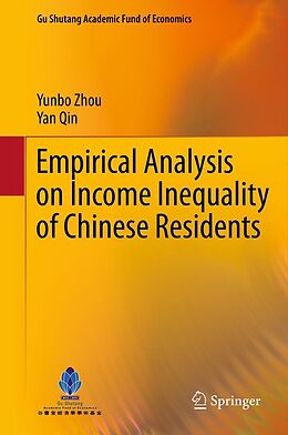 E-Book (pdf) Empirical Analysis on Income Inequality of Chinese Residents von Yunbo Zhou, Yan Qin