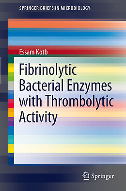 Kartonierter Einband Fibrinolytic Bacterial Enzymes with Thrombolytic Activity von Essam Kotb
