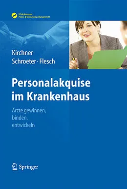 E-Book (pdf) Personalakquise im Krankenhaus von Helga Kirchner, Michael Schroeter, Markus Flesch