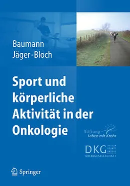 E-Book (pdf) Sport und körperliche Aktivität in der Onkologie von Freerk Baumann, Wilhelm Bloch, Elke Jäger