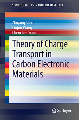 Couverture cartonnée Theory of Charge Transport in Carbon Electronic Materials de Zhigang Shuai, Chenchen Song, Linjun Wang