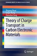 E-Book (pdf) Theory of Charge Transport in Carbon Electronic Materials von Zhigang Shuai, Linjun Wang, Chenchen Song