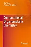E-Book (pdf) Computational Organometallic Chemistry von Olaf Wiest, Yundong Wu