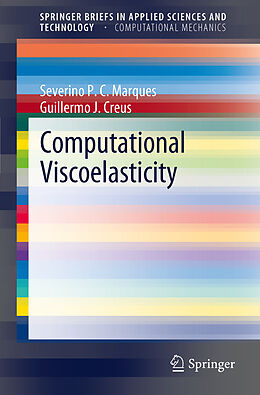 Kartonierter Einband Computational Viscoelasticity von Guillermo J. Creus, Severino P. C. Marques