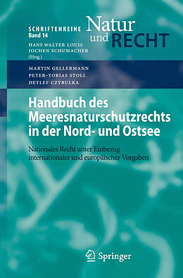 Kartonierter Einband Handbuch des Meeresnaturschutzrechts in der Nord- und Ostsee von Martin Gellermann, Peter-Tobias Stoll, Detlef Czybulka
